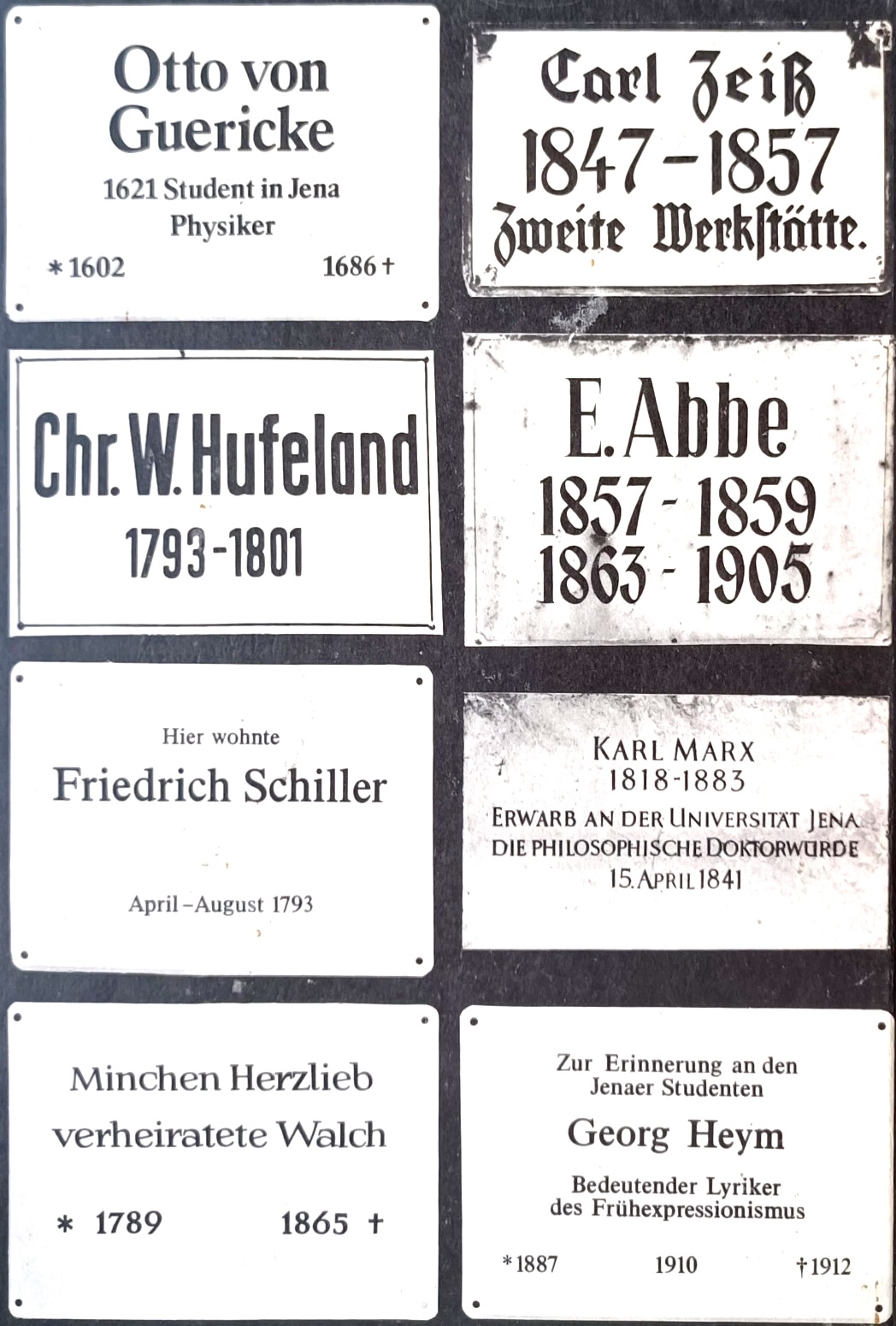 Acht Gedenktafeln: Otto von Guericke, Carl Zeiß, Chr. W. Hufeland, E. Abbe, Friedrich Schiller, Karl Marx, Minchen Herzlieb und Georg Heym